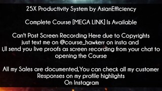 25X Productivity System by AsianEfficiency Course download