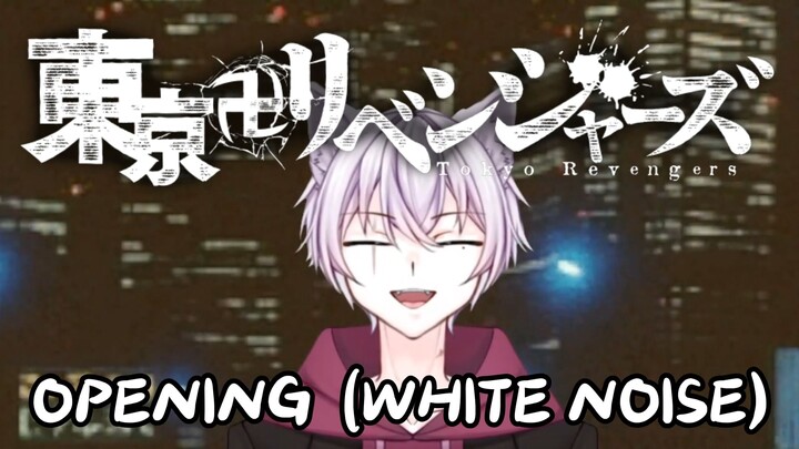 TOKYO REVENGERS OPENING 2 (WHITE NOISE) Cover by Vide Ristoria