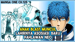 (Manga One 125) - ANAK BLAST MUNCUL??? Lahirnya Asosiasi Pahlawan Neo!!