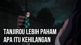 TANJIROU, SANGAT PAHAM SAKITNYA KEHILANGAN