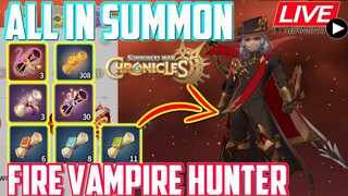🔴MEGA SUMMON SESSION ALL IN FIRE VAMPIRE HUNTER - SW CHRONICLES