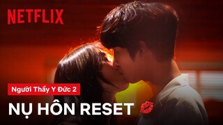 Nụ hôn reset của Ahn Hyo Seop và Lee Sung Kyung | Người thầy y đức 2 | Netflix