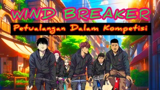 🔵Petualangan Dalam Kompetisi || Wind Breaker || Review⁉️