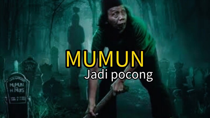 MUMUN (2022) Lupa lepas tali pocong dan gentayangan 🔥
