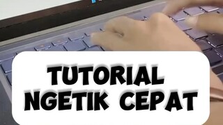 Tutorial cara ngetik cepat