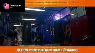 Review phim: pokémon thám tử pikachu p4 #phimhaymoingay
