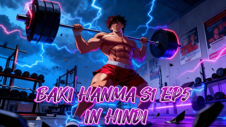 BAKI HANMA S1 EP5 IN HINDI