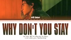 🇹🇭WHY DONT YOU STAY (BY JEFF SATUR OST.KINNPORCSHE THE SERIES)#MOODYSOL