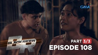 Black Rider: Alma's bad relationship with her brother (Full Episode 108 - Part 3/3)