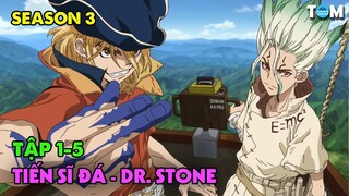 Lời Thì Thầm Của Đá | SS3: Tập 1-5 | Anime: Dr. Stone - New World (Tiến Sĩ Đá)