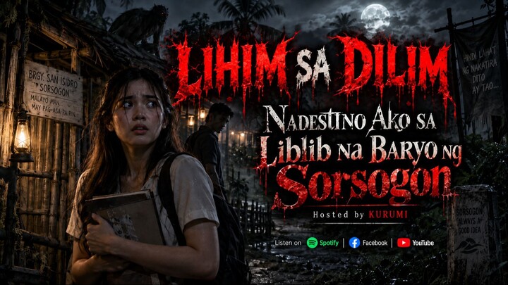 Nadestino Ako Liblib Na Baryo Ng Sorsogon | LihimSaDilim | TagalogHorrorStory