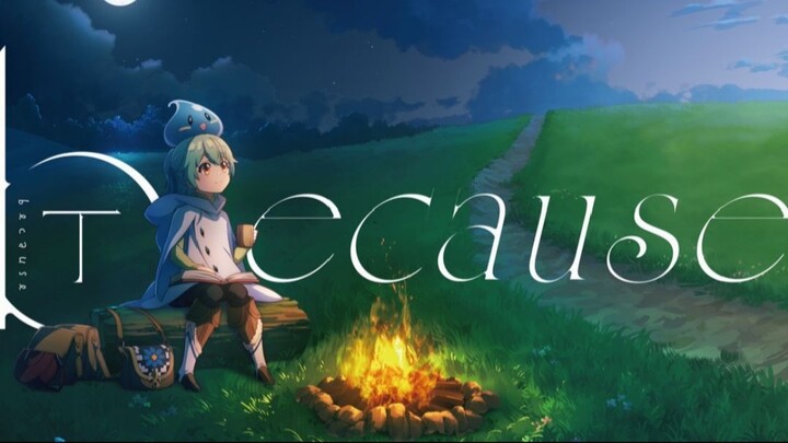 Because (Karena) - Full Ending - Saijaku Tamer wa Gomi Hiroi no Tabi wo Hajimemashita