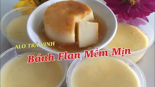 Cách làm BÁNH FLAN mềm mịn, thơm ngon không bị đắng dễ thành công nhất