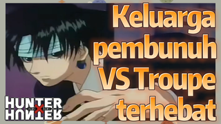 Keluarga pembunuh VS Troupe terhebat