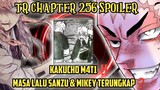 TOKYO REVENGERS CHAPTER 256 Spoiler - KAKUCHO M4T1 masa lalu SANZU & MIKEY terungkap!!