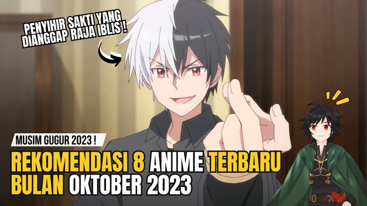 8 Rekomendasi Anime Terbaru 2023 | Anime Isekai Baru Dikit, MC Gak bisa Mati ! | Musim Gugur 2023