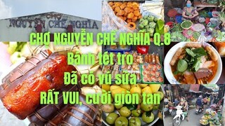 Chợ Nguyễn Chế Nghĩa q.8: Vô số loại bánh, món ngon BÁNH TÉT TRO, cá ếch đồng, CƯỜI GIÒN TAN, vú sữa