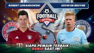 Robert Lewandowski vs Kevin De Bruyne: Siapa Pemain Terbaik Dunia Saat Ini!? | Football Match 148