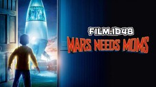 Mars Needs Moms sub indo