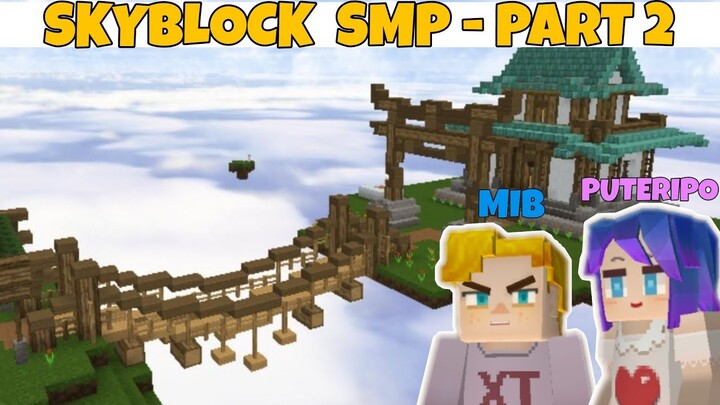 SKYBLOCK SMP!| PART 2 FT PUTERIPO - BUILDING GATE AND BRIDGE - BLOCKMAN GO
