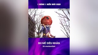 Vầy mới chịu mesieunhan BHMedia TikTokSoiPhim xuhuong kamenrider