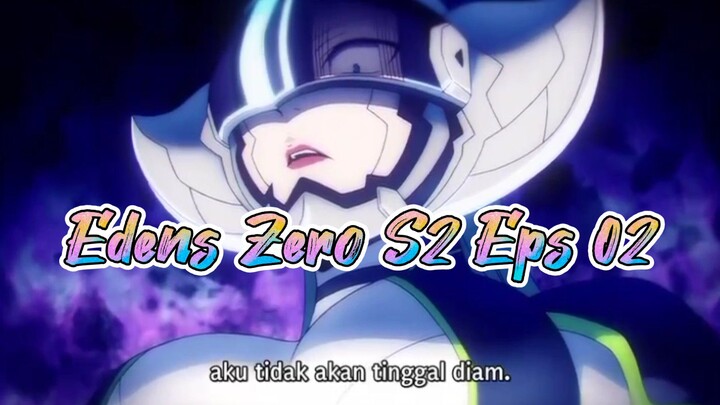 Edens Zero S2 Eps 02 Terbaru