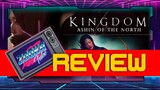 Kingdom Ashin Of The North Review