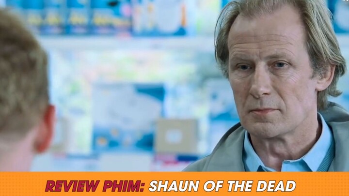 #review phim: SHAUN OF THE DEAR p1
