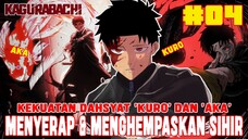 [CHAPTER 4] KAGURABACHI❗KEKUATAN DAHSYAT 'KURO' DAN 'AKA'❗MENYERAP DAN MENGHEMPASKAN SIHIR❗