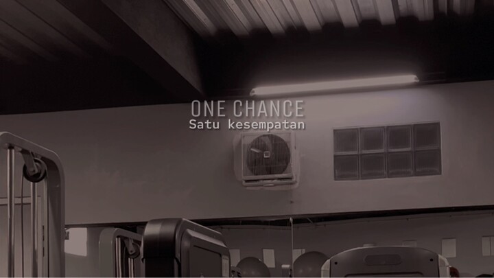 One chance