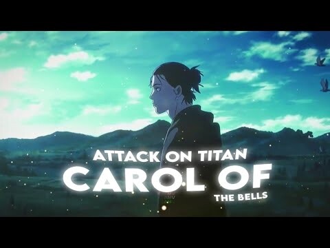 Attack on Titan - Carol of the bells [AMV/EDIT]!