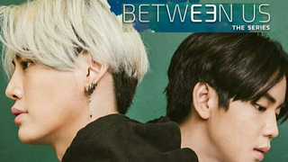 Between Us Special EP 4 | ENG SUB