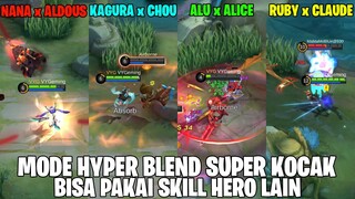 NANA PAKAI ULTI ALDOUS, ALUCARD BISA ULTI ALICE, HAYABUSA PAKAI ULTI AKAI - MODE BARU HYPER BLEND