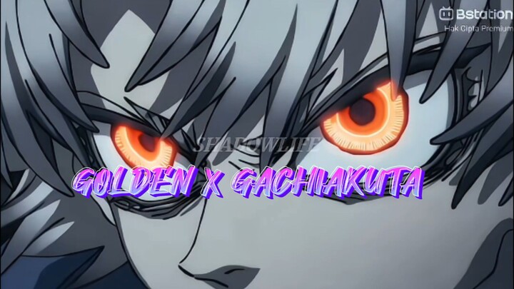 GOLDEN X GACHIAKUTA AMV ANIME FIGHT