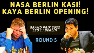 ANG PADER NG BERLIN! SOLIDO! Fide Grand Prix 1 2022 Shirov vs So Round 5