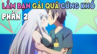 Tóm Tắt Anime: Lắm bạn Gái quá. Tôi Biết Làm Sao Đây (Phần 2) Mọt Otaku