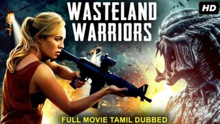 WASTELAND WARRIORS - Tamil DubbedHollywood Movies HD | Danielle C. Ryan,Kevin Sorbo |Action Movie