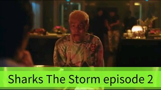 Sharks The Storm episode 2
