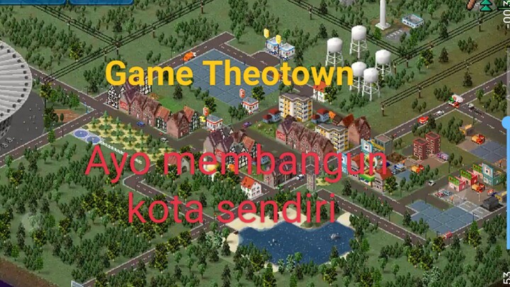 Game Theotown,ayo membangun kota mu sendiri