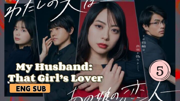 My Husband: That Girl’s Lover ▪️ Episode 5▪️[Eng Sub] || 1080p