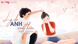 Lý Do Anh Xuất Hiện - Duy Khoa「MV Lyrics」| Nhạc Trẻ Mới Nhất 2019