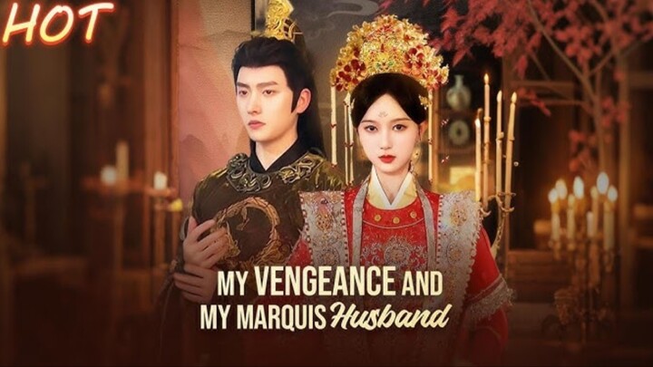 Sự trả thù của tôi và người chồng hầu tước của tôi - My Vengeance And My Marquis Husband