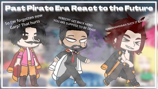 | Past Pirate Era React to the Future | One Piece🍖🍖🍖 | 4/? |