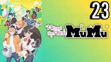 Me and the Alien MuMu Episode 23