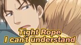 Tight Rope|If even the subtitles need to be marked, I really can't understand!