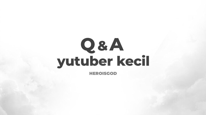QnA yutuber kecil