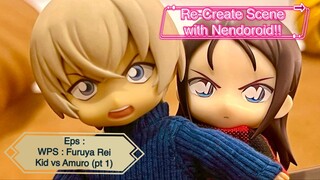 WPS Furuya Rei? Kid Vs Amuro? Nendoroid Version!!