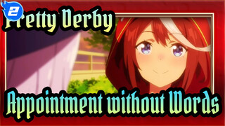 [Pretty Derby] The Promise Doesn't Need A Word_2