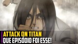 Que episódio FOI ESSE! Attack on Titan Final Season, EP 78