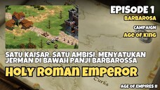 EP 1 | Barbarosa Campaign | Holy Roman Emperor | Age Of Empires 2